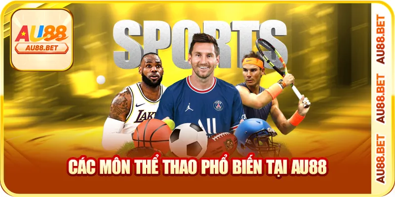 Các môn thể thao phổ biến tại AU88